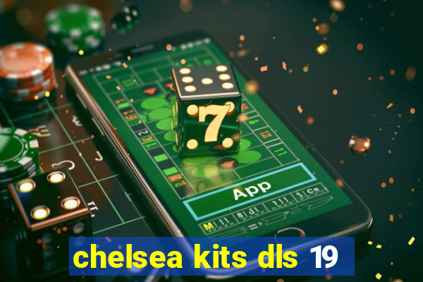 chelsea kits dls 19